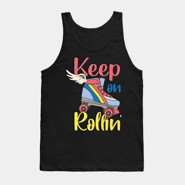 Keep On Rollin Tank Top by Fresan